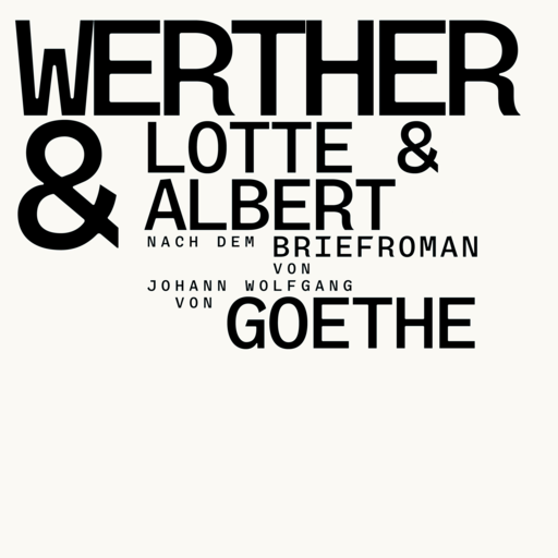Bildtext: Schriftzug: Werther &amp; Lotte &amp; Albert nach einem Briefroman von Wolfgang von Goethe.